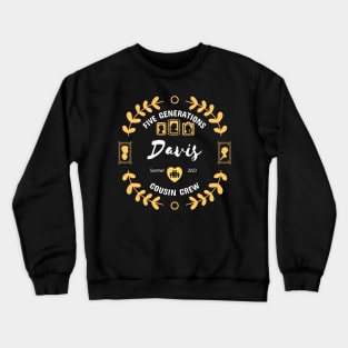 Davis Cousin Crew Family Reunion Summer Vacation Crewneck Sweatshirt